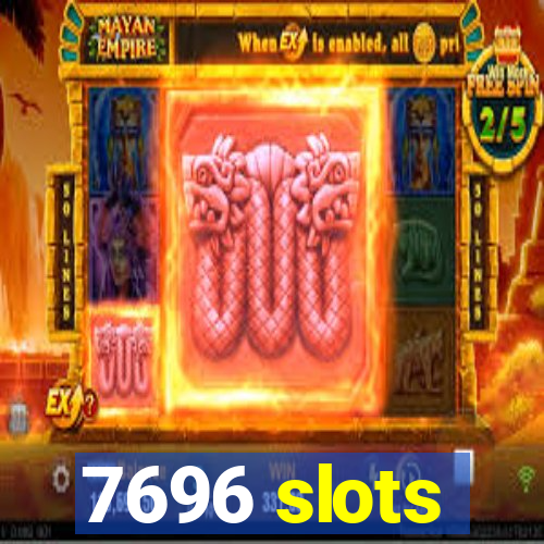 7696 slots