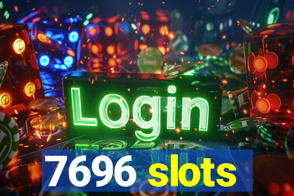 7696 slots