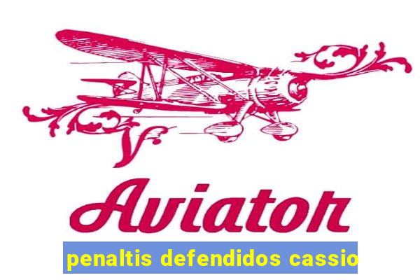 penaltis defendidos cassio