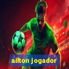 ailton jogador