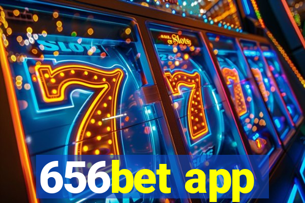 656bet app