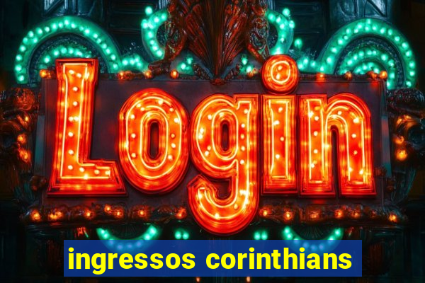 ingressos corinthians