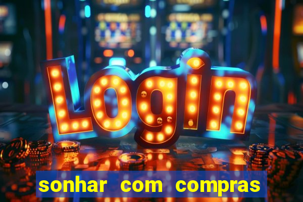 sonhar com compras no mercado