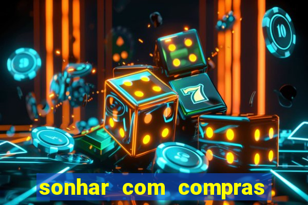 sonhar com compras no mercado