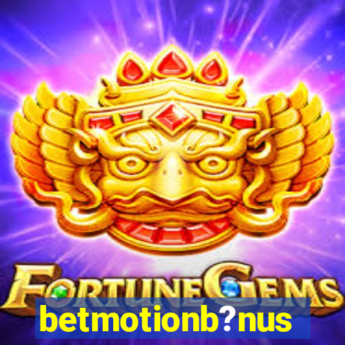 betmotionb?nus