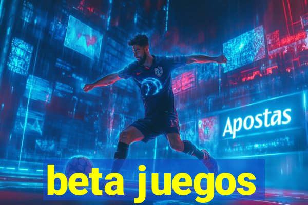 beta juegos