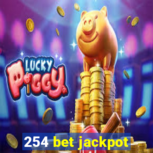 254 bet jackpot