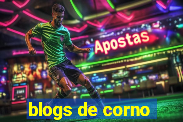 blogs de corno