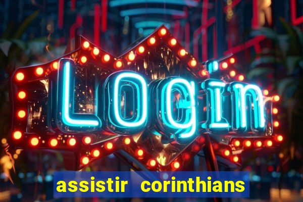 assistir corinthians x palmeiras ao vivo futemax