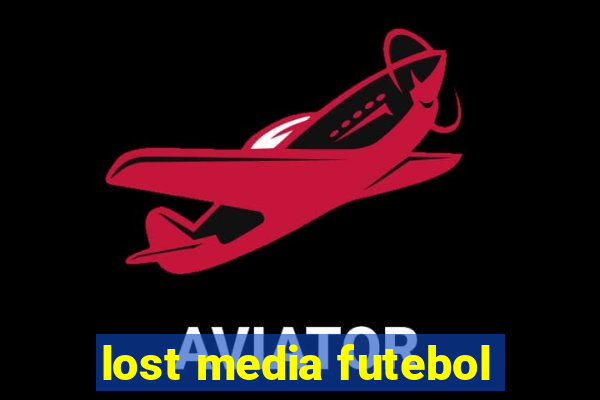 lost media futebol