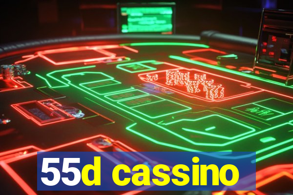 55d cassino