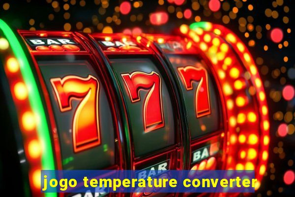 jogo temperature converter