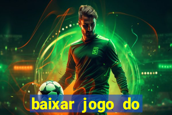 baixar jogo do tigrinho demo