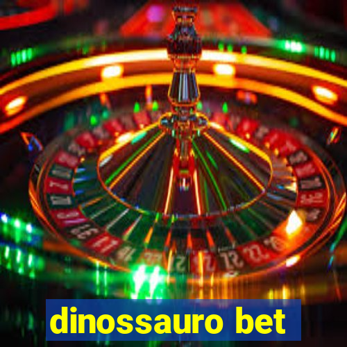 dinossauro bet