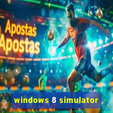 windows 8 simulator