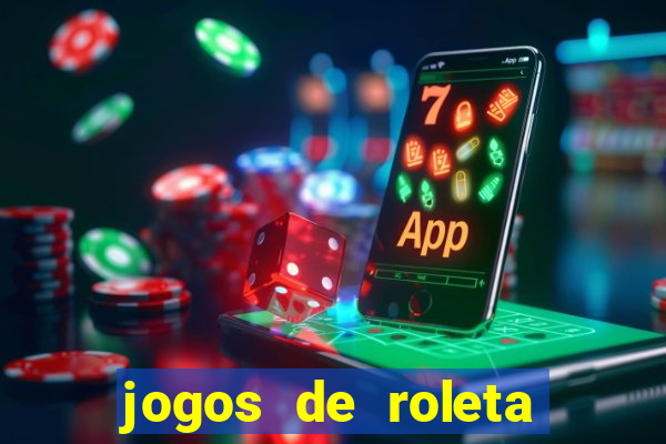 jogos de roleta online grátis