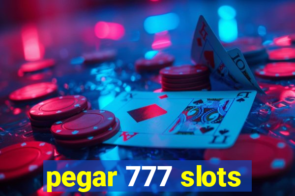 pegar 777 slots