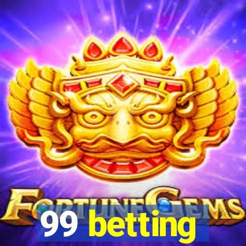 99 betting