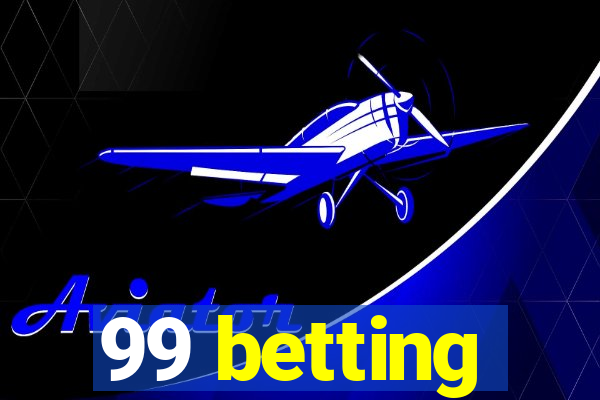 99 betting