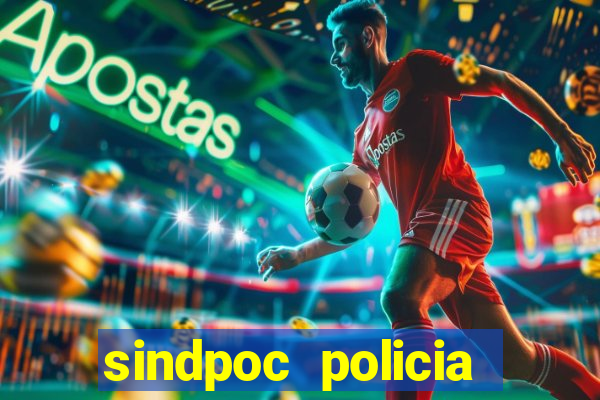 sindpoc policia civil bahia