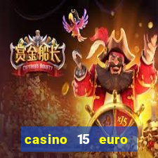 casino 15 euro bonus ohne einzahlung