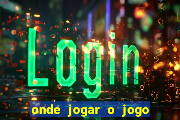 onde jogar o jogo do tigrinho