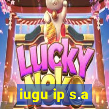 iugu ip s.a