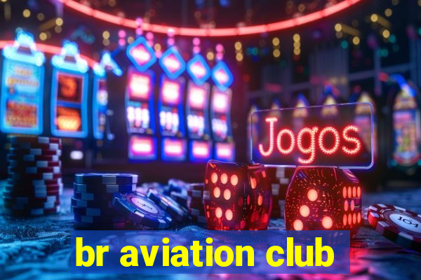 br aviation club