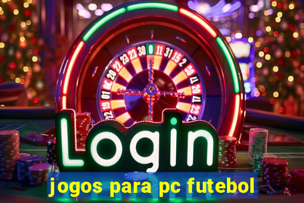 jogos para pc futebol