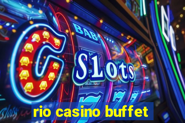 rio casino buffet