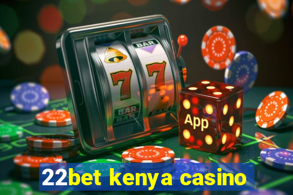 22bet kenya casino