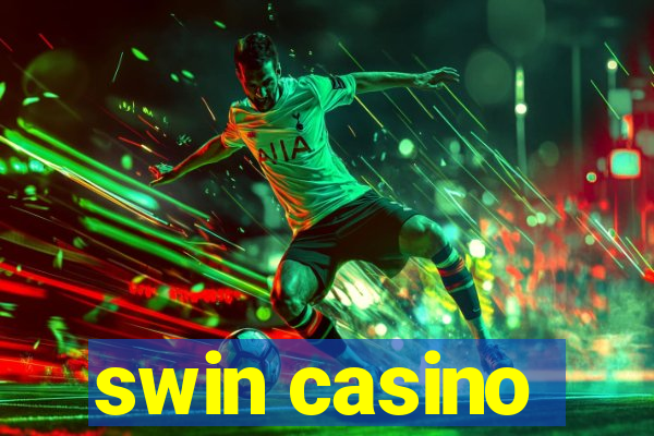 swin casino