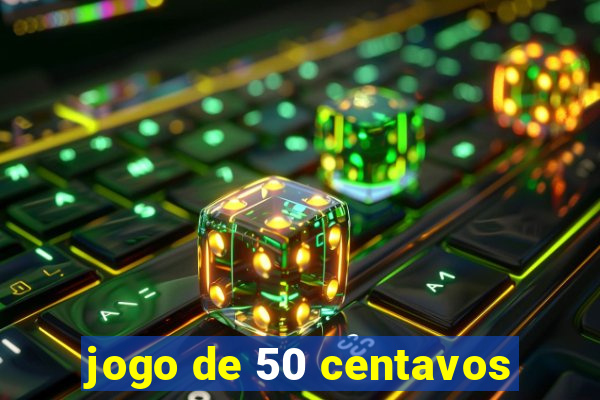 jogo de 50 centavos