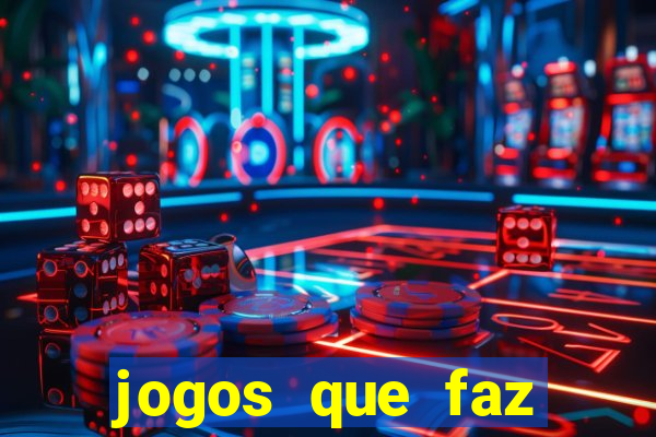 jogos que faz ganhar dinheiro de verdade