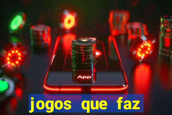 jogos que faz ganhar dinheiro de verdade