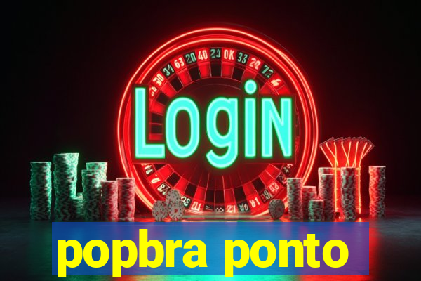 popbra ponto