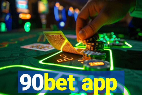 90bet app