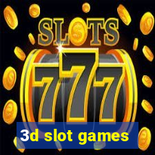 3d slot games