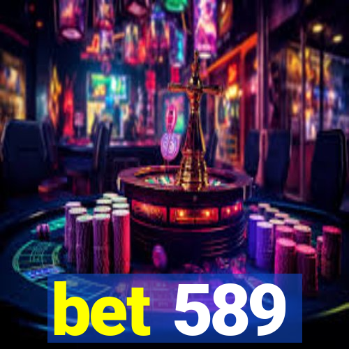 bet 589