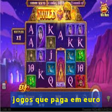 jogos que paga em euro