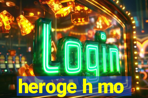 heroge h mo