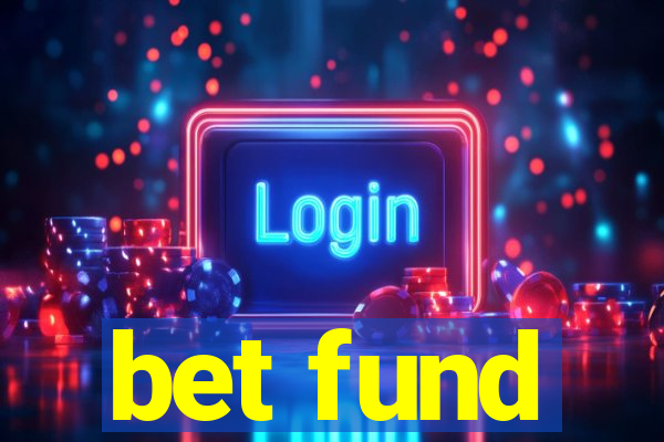 bet fund