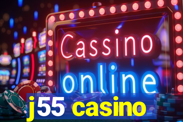 j55 casino