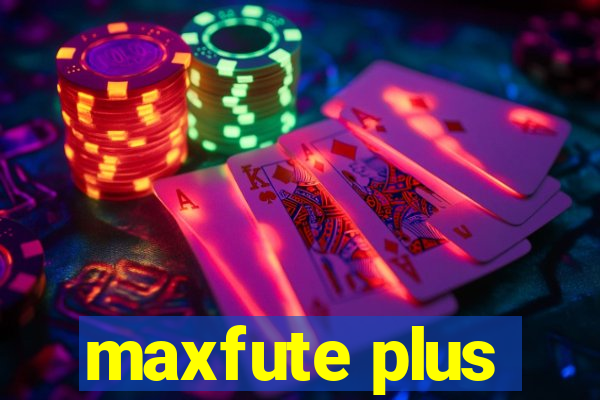 maxfute plus