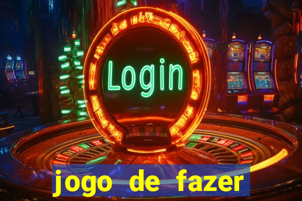 jogo de fazer dinheiro falso