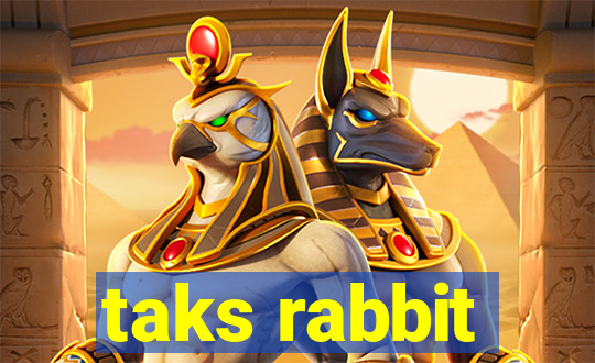 taks rabbit