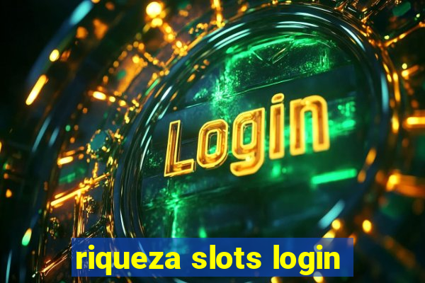 riqueza slots login