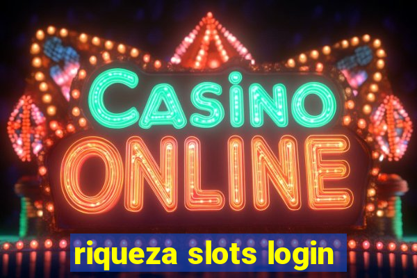 riqueza slots login