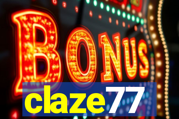 claze77