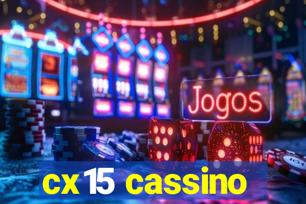 cx15 cassino